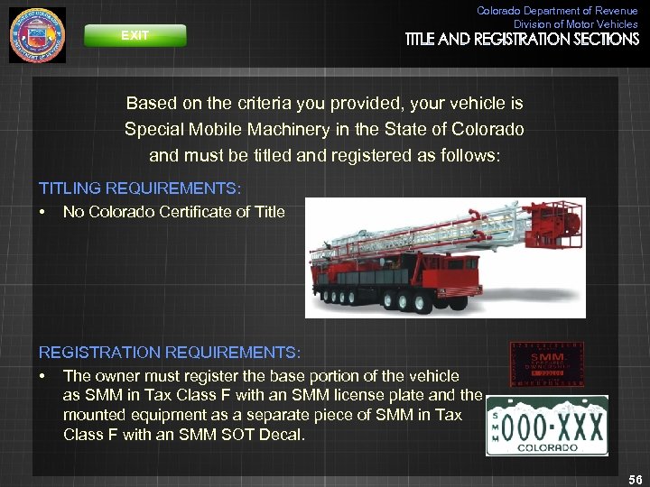 EXIT Colorado Department of Revenue Division of Motor Vehicles Based on the criteria you