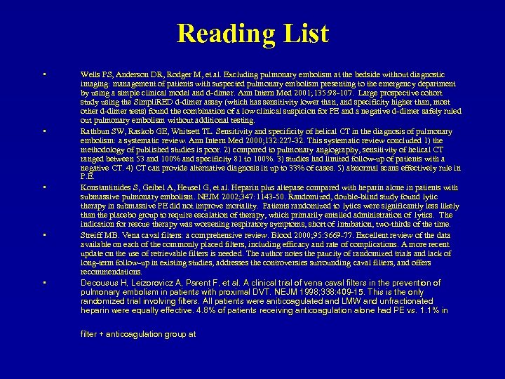 Reading List • • • Wells PS, Anderson DR, Rodger M, et al. Excluding