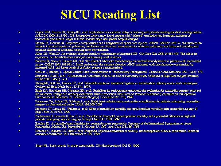 SICU Reading List • • • • Coplin WM, Pierson DJ, Cooley KD, et