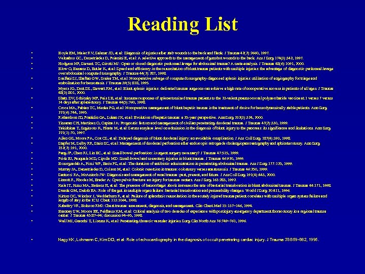 Reading List • • • Boyle EM, Maier RV, Salazar JD, et al: Diagnosis