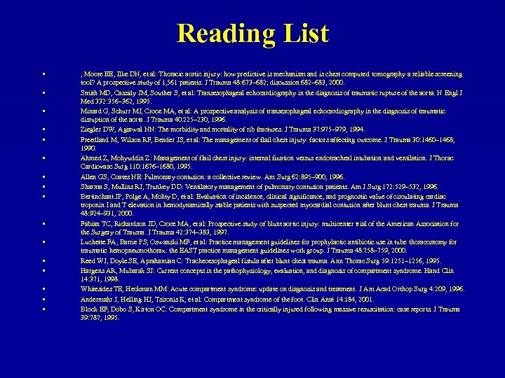 Reading List • • • • , Moore EE, Ilke DN, et al: Thoracic