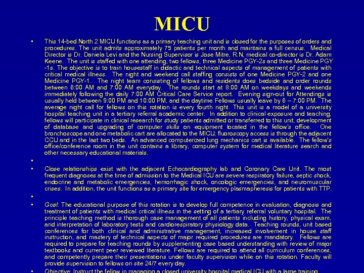 MICU • • • This 14 -bed North 2 MICU functions as a primary