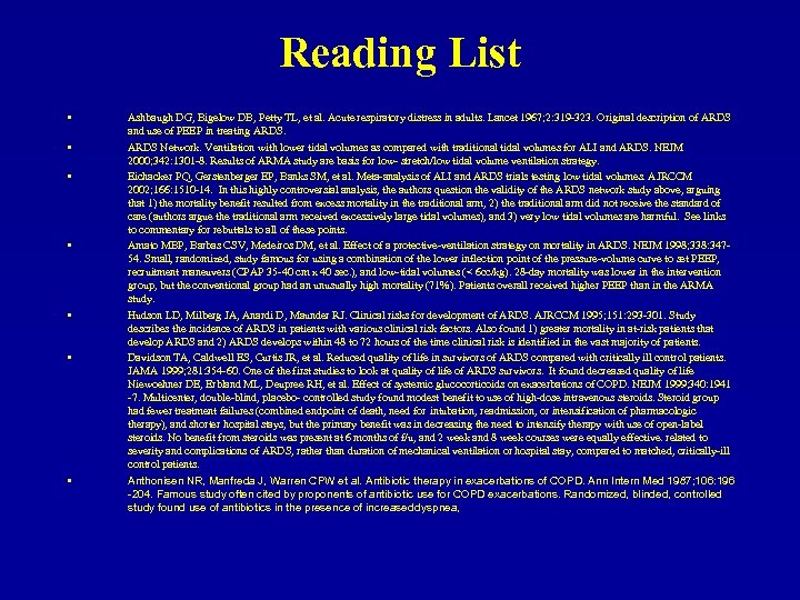 Reading List • • Ashbaugh DG, Bigelow DB, Petty TL, et al. Acute respiratory