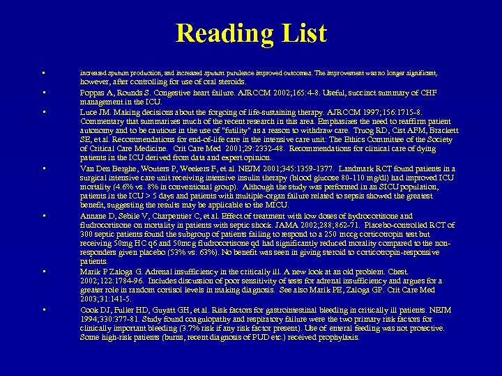 Reading List • • increased sputum production, and increased sputum purulence improved outcomes. The