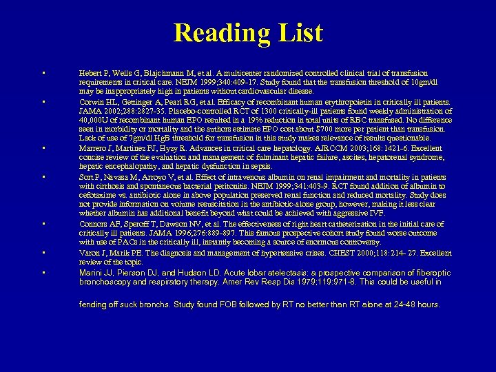 Reading List • • Hebert P, Wells G, Blajchmann M, et al. A multicenter
