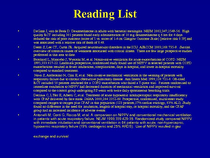 Reading List • • • De. Gans J, van de Beek D. Dexamethasone in
