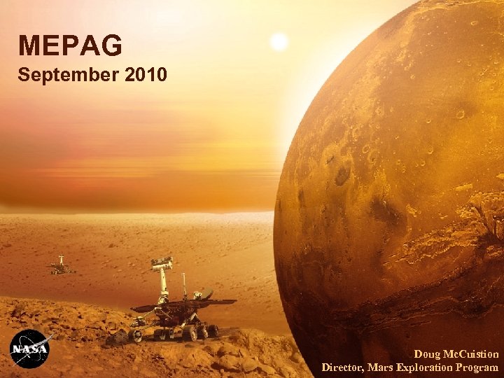 MEPAG September 2010 Doug Mc. Cuistion Director, Mars Exploration Program 