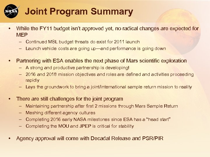 Joint Program Summary • While the FY 11 budget isn’t approved yet, no radical