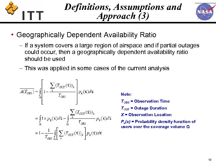 Definitions, Assumptions and Approach (3) • Geographically Dependent Availability Ratio – If a system