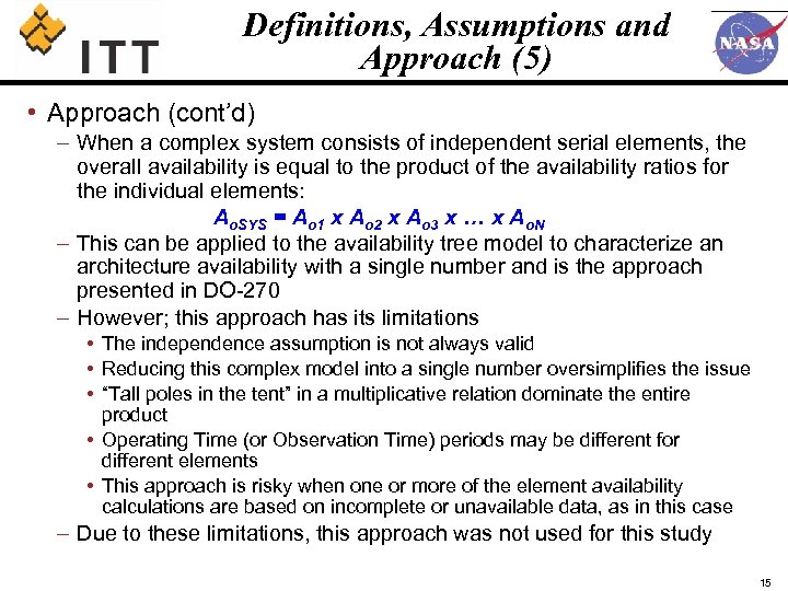 Definitions, Assumptions and Approach (5) • Approach (cont’d) – When a complex system consists