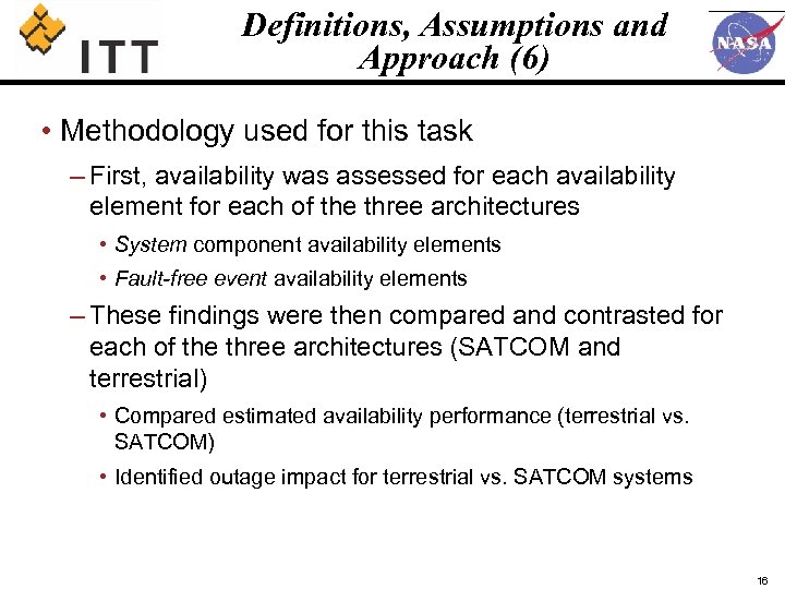 Definitions, Assumptions and Approach (6) • Methodology used for this task – First, availability