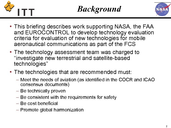 Background • This briefing describes work supporting NASA, the FAA and EUROCONTROL to develop