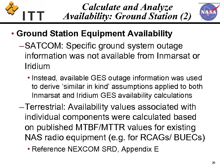 Calculate and Analyze Availability: Ground Station (2) • Ground Station Equipment Availability – SATCOM: