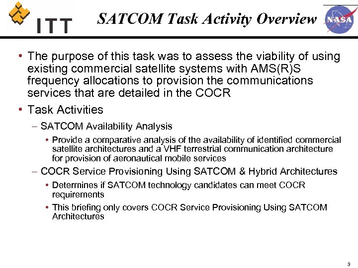 SATCOM Task Activity Overview • The purpose of this task was to assess the