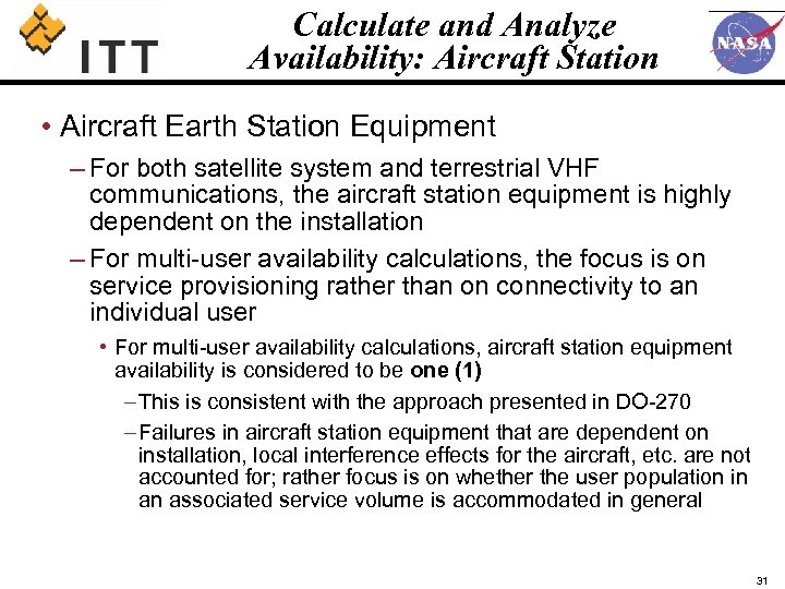 Calculate and Analyze Availability: Aircraft Station • Aircraft Earth Station Equipment – For both