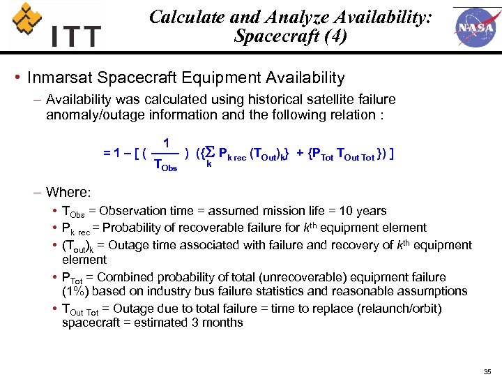 Calculate and Analyze Availability: Spacecraft (4) • Inmarsat Spacecraft Equipment Availability – Availability was