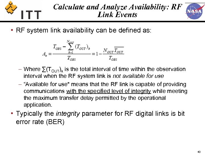 Calculate and Analyze Availability: RF Link Events • RF system link availability can be