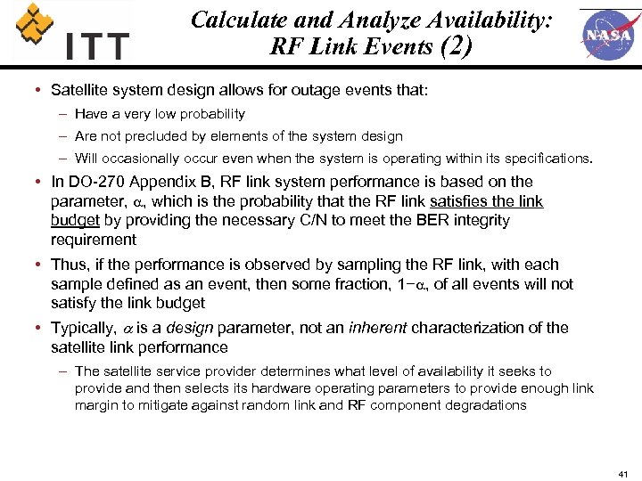 Calculate and Analyze Availability: RF Link Events (2) • Satellite system design allows for