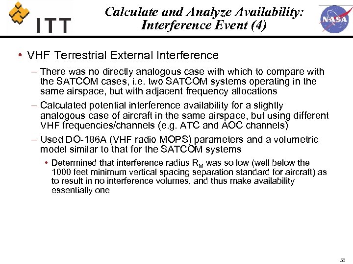 Calculate and Analyze Availability: Interference Event (4) • VHF Terrestrial External Interference – There