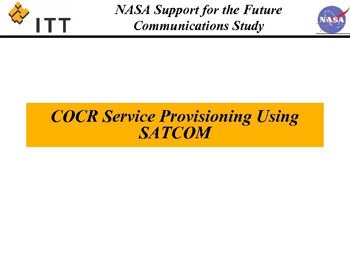 NASA Support for the Future Communications Study COCR Service Provisioning Using SATCOM 