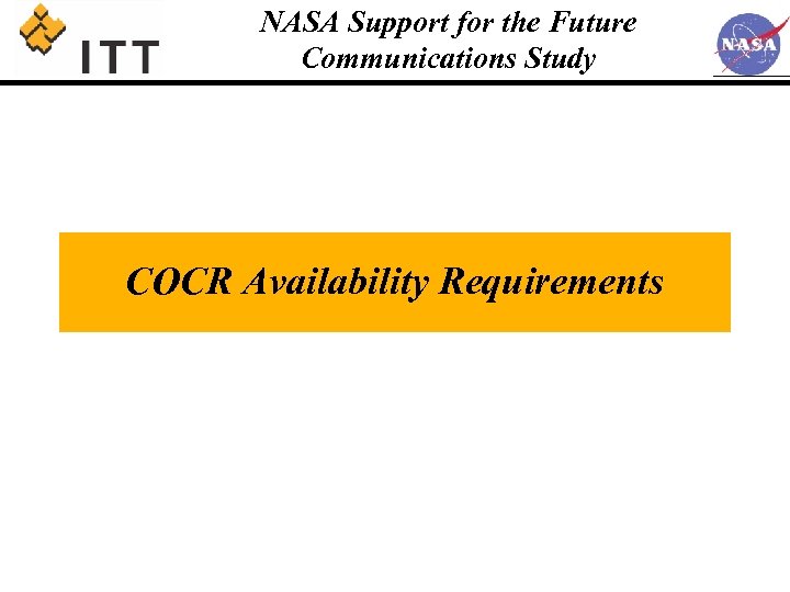 NASA Support for the Future Communications Study COCR Availability Requirements 