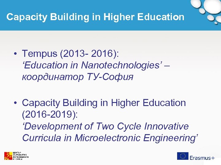 Capacity Building in Higher Education • Tempus (2013 - 2016): ‘Education in Nanotechnologies’ –