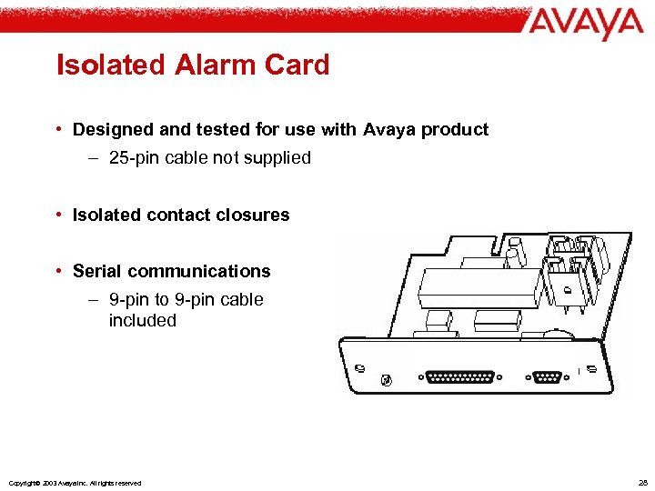 Isolated Alarm Card • Designed and tested for use with Avaya product – 25