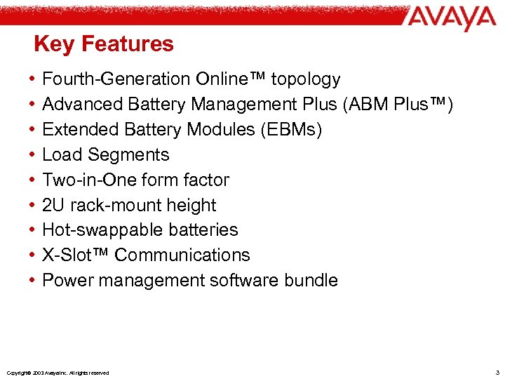 Key Features • • • Fourth-Generation Online™ topology Advanced Battery Management Plus (ABM Plus™)