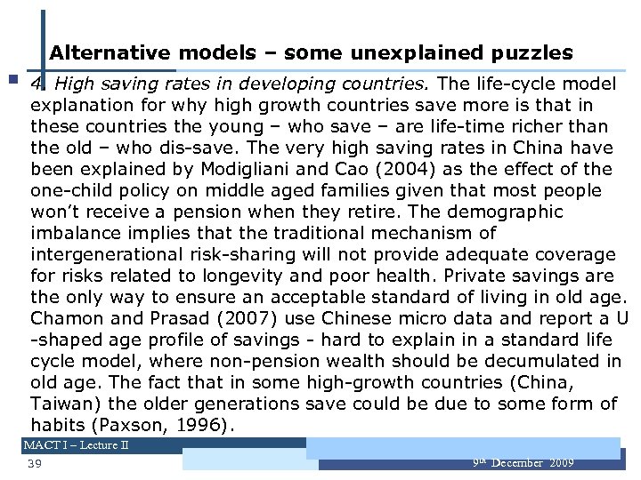 § Alternative models – some unexplained puzzles 4. High saving rates in developing countries.