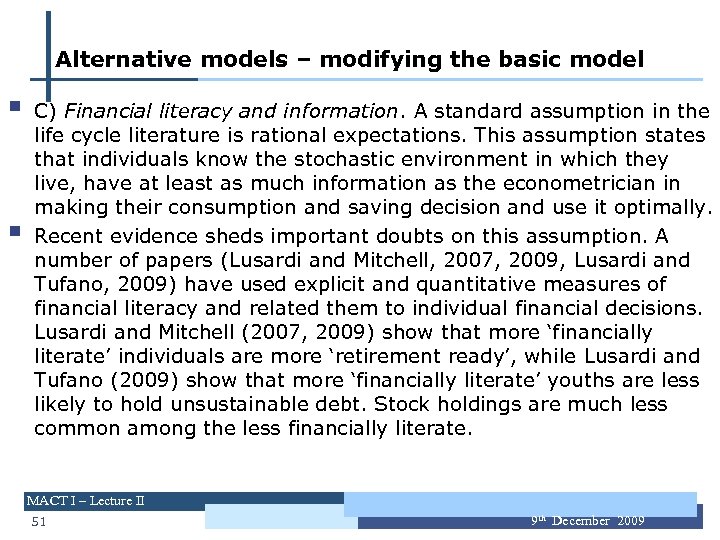 Alternative models – modifying the basic model § § C) Financial literacy and information.