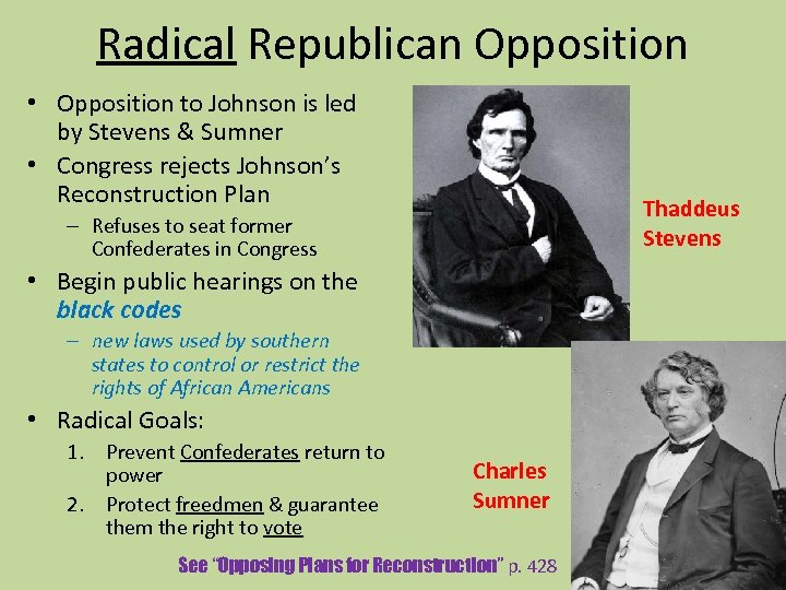 Radical Republican Opposition • Opposition to Johnson is led by Stevens & Sumner •