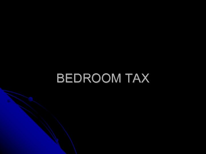 BEDROOM TAX 
