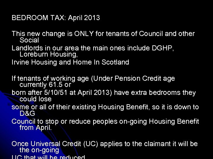 BEDROOM TAX: April 2013 This new change is ONLY for tenants of Council and