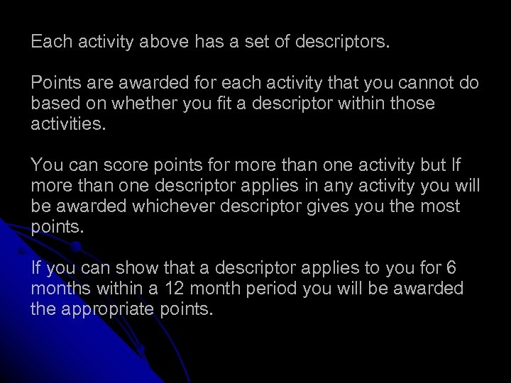 Each activity above has a set of descriptors. Points are awarded for each activity