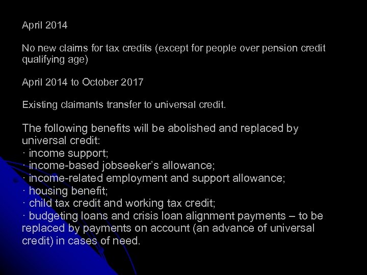 April 2014 No new claims for tax credits (except for people over pension credit