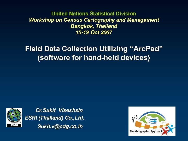 United Nations Statistical Division Workshop on Census Cartography and Management Bangkok, Thailand 15 -19