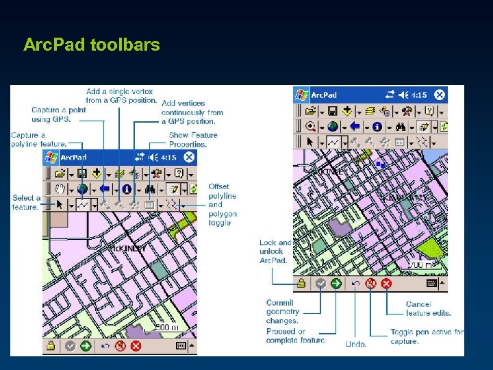 Arc. Pad toolbars Edit toolbar Command bar 