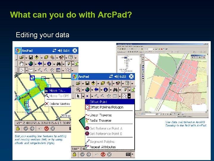 What can you do with Arc. Pad? Editing your data 