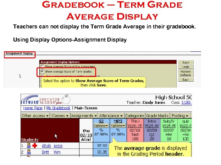Gradebook – Term Grade Average Display Teachers can not display the Term Grade Average