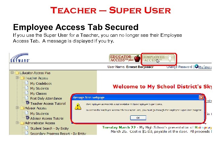 Teacher – Super User Employee Access Tab Secured If you use the Super User