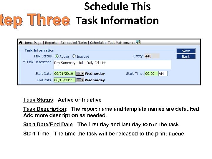 tep Three Schedule This Task Information Task Status: Active or Inactive Task Description: The