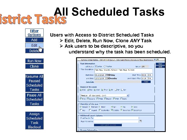 All Scheduled Tasks istrict Tasks Users with Access to District Scheduled Tasks Ø Edit,