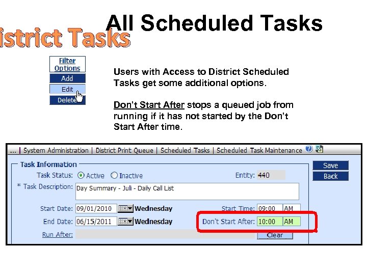 All Scheduled Tasks istrict Tasks Users with Access to District Scheduled Tasks get some