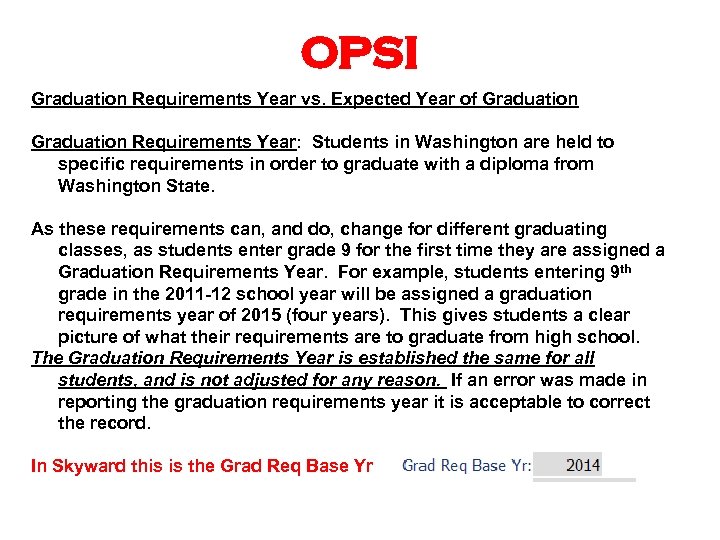 OPSI Graduation Requirements Year vs. Expected Year of Graduation Requirements Year: Students in Washington