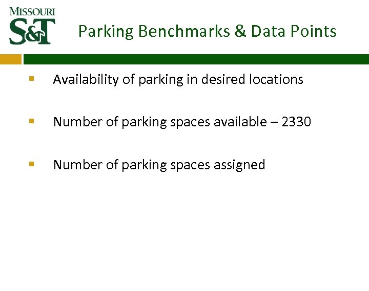 Parking Benchmarks & Data Points § § Availability of parking in desired locations §