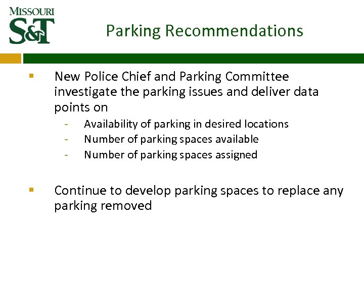 Parking Recommendations § New Police Chief and Parking Committee investigate the parking issues and