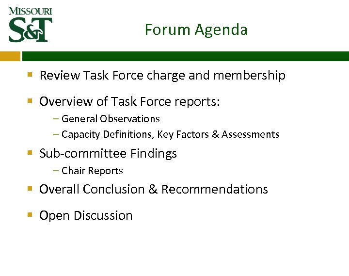 Forum Agenda § Review Task Force charge and membership § Overview of Task Force