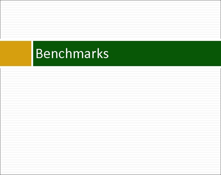 Benchmarks 