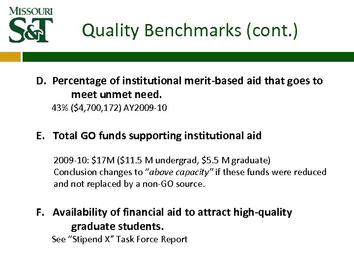 Quality Benchmarks (cont. ) D. Percentage of institutional merit‐based aid that goes to meet