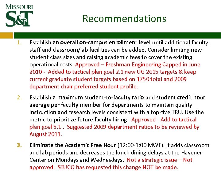 Recommendations 1. Establish an overall on‐campus enrollment level until additional faculty, staff and classroom/lab
